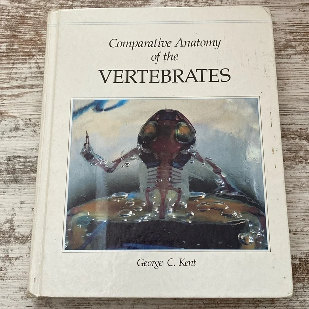 Comparative Anatomy Of The Vertebrates By George C. Kent Hardcover 1987